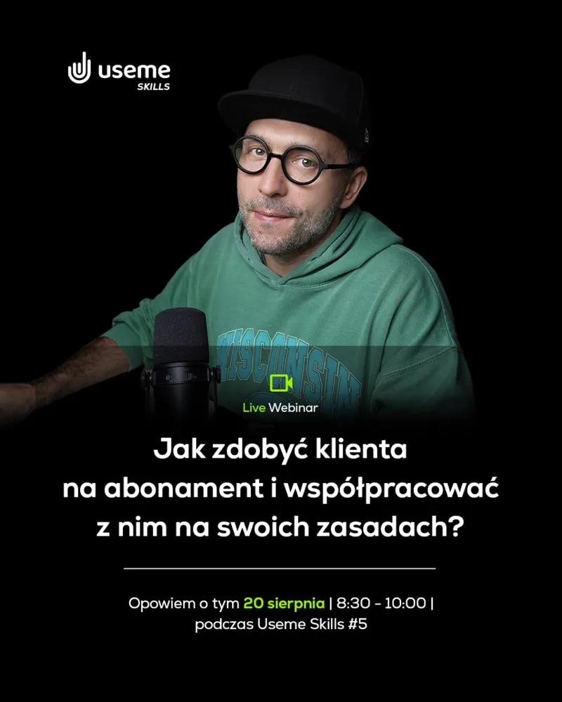 Plakat webinaru Useme Skills #5: Jak zdobyć klienta na abonament i współpracować z nim na swoich zasadach?